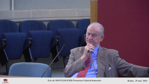 Eric de MONTGOLFIER  Procureur général honoraire   Dialogue avec les participants