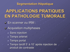 MEDLIB 701-901 Radioanatomie Hépatique Segmentation