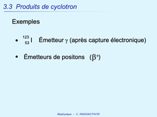PASS / L.AS - UE 11 - Biophysique - Radioactivité - Production