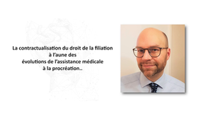 La contractualisation du droit de la filiation