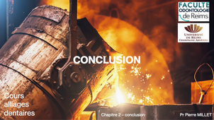 Chapitre 2 : Alliages dentaires conclusion