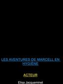 Les aventures de Marcell en hygiène épisode 6